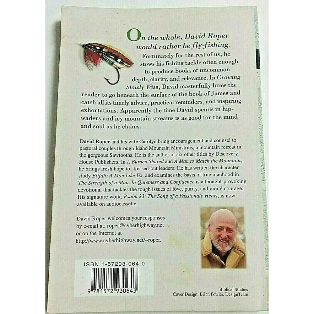 Growing Slowly Wise : Building a Faith That Works 2000 Book on Wisdom D. Roper
